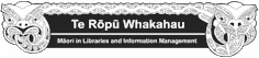 Te Rōpū Whakahau Māori in Libraries and Information Management